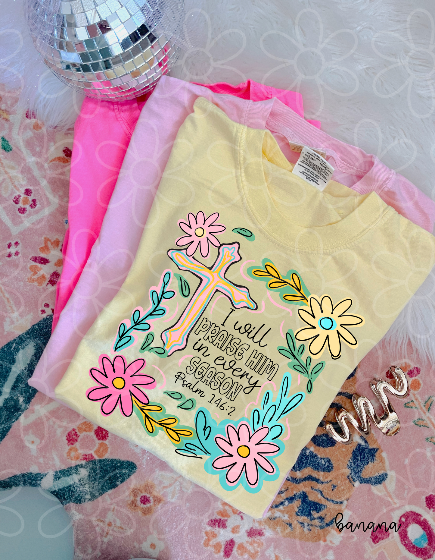 Flower I Will Praise Him In Every Season Kids Completed Tee