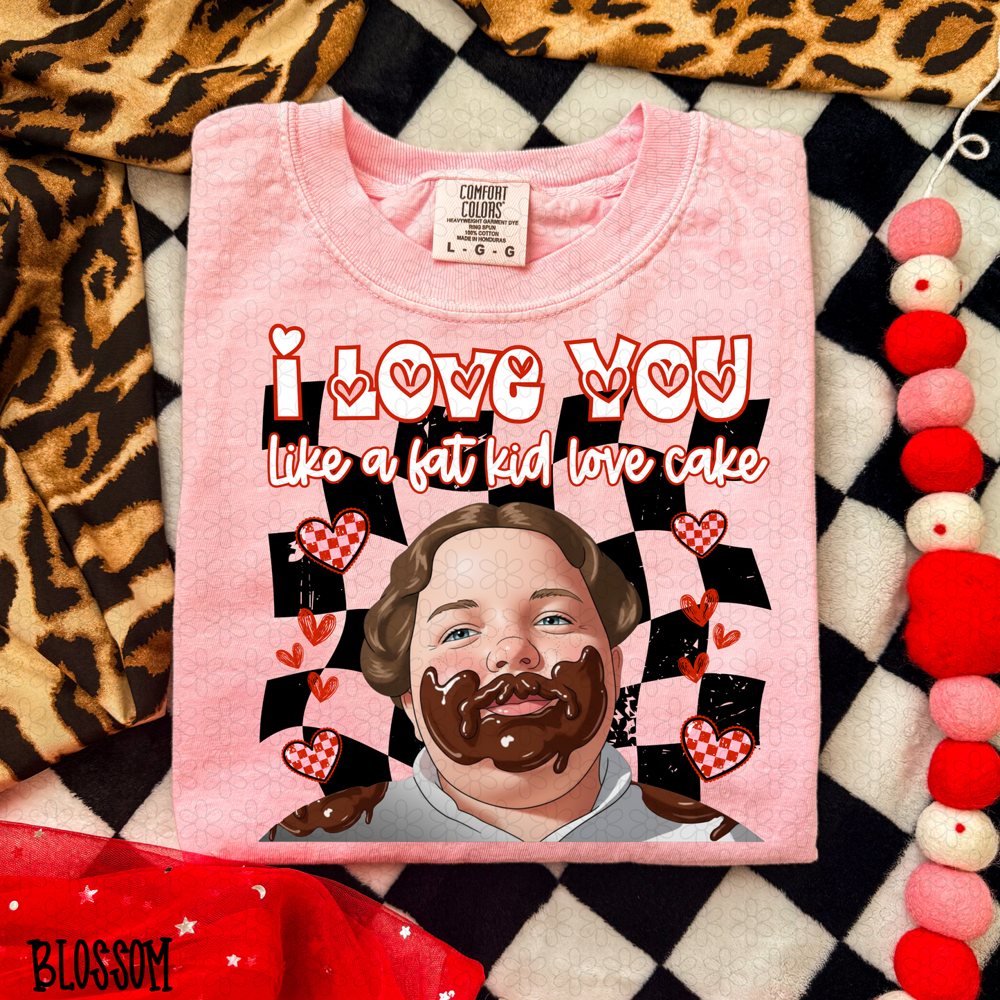 I Love You Like A Fat Kid Loves Cake Completed Tee