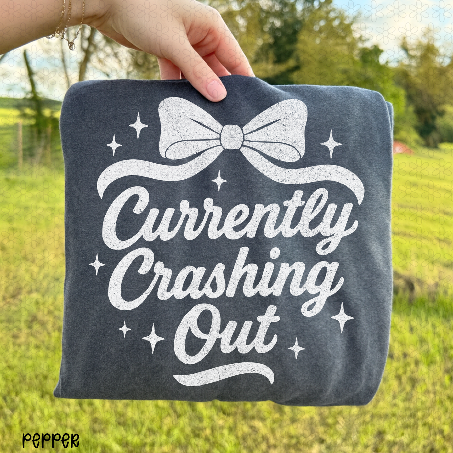 Bow Currently Crashing Out (Multiple Colors) Completed Tee