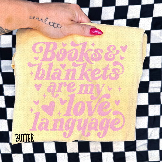 Books & Blankets Are My Love Language (Multiple Color Options) Kids Completed Tee