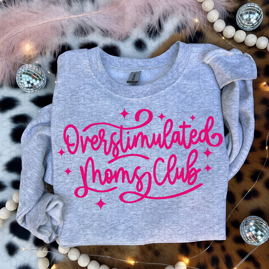 Overstimulated Moms Club (Multiple Color Options) DTF Transfer