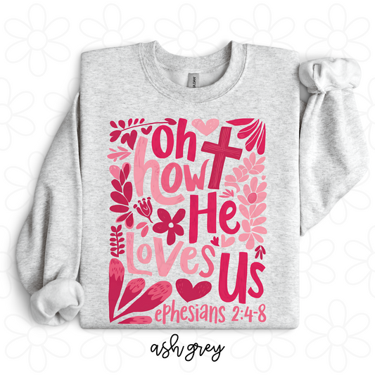Oh How He Loves Us Ephesians 2:4-8 Kids Completed Tee