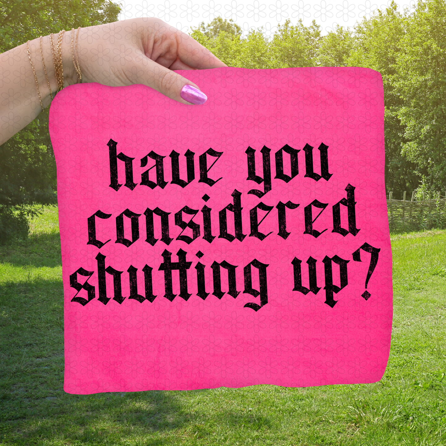 Have You Considered Shutting Up? Completed Tee