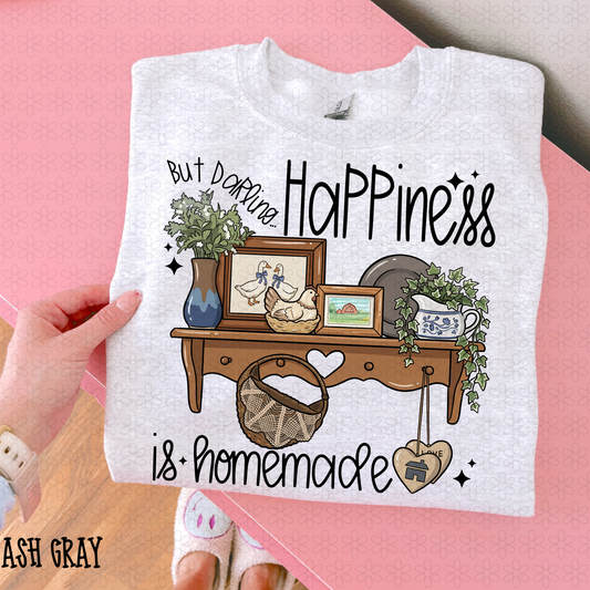 But Darling Happiness Is Homemade DTF Transfer