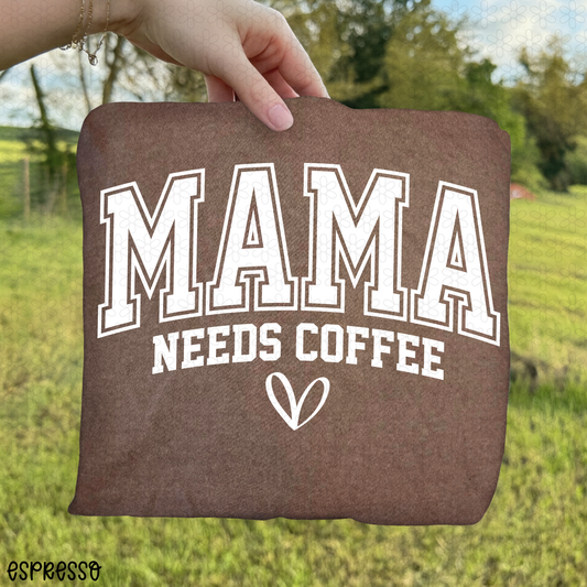 Mama Needs Coffee Completed Tee