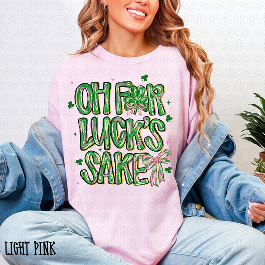 Oh For Lucks Sake Completed Tee