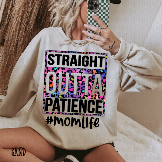 Straight Outta Patience #Momlife DTF Transfer