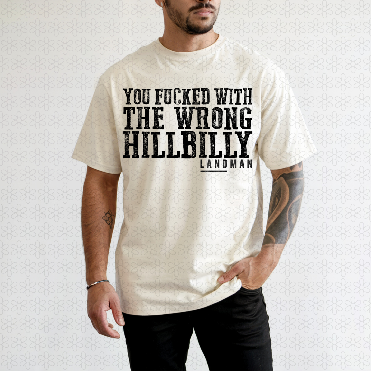 You Fucked With The Wrong Hillbilly Completed Tee