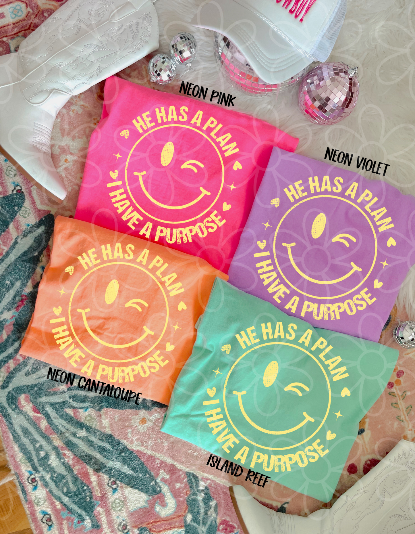 He Has A Plan I Have A Purpose Smiley (Multiple Options) Completed Tee