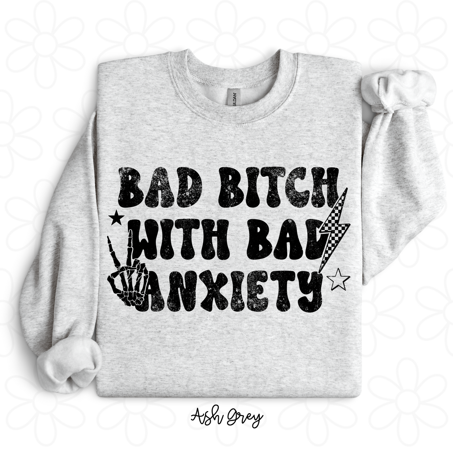 Bad Bitch With Bad Anxiety DTF Transfer