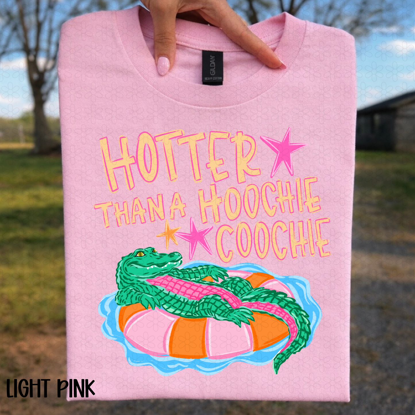 DEAL OF THE DAY Hotter Than A Hoochie Coochie Completed Tee & DTF Transfers