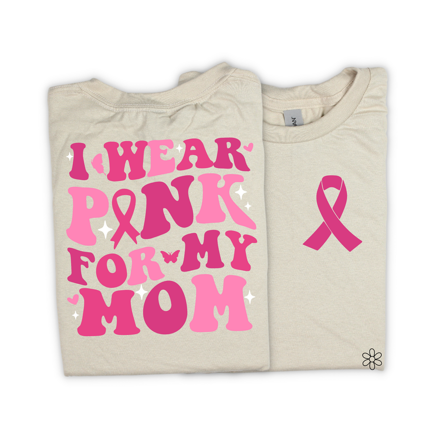 I Wear Pink For.. (Multiple Options no customs) Completed Tee