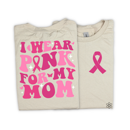 I Wear Pink For.. (Multiple Options no customs) Completed Tee