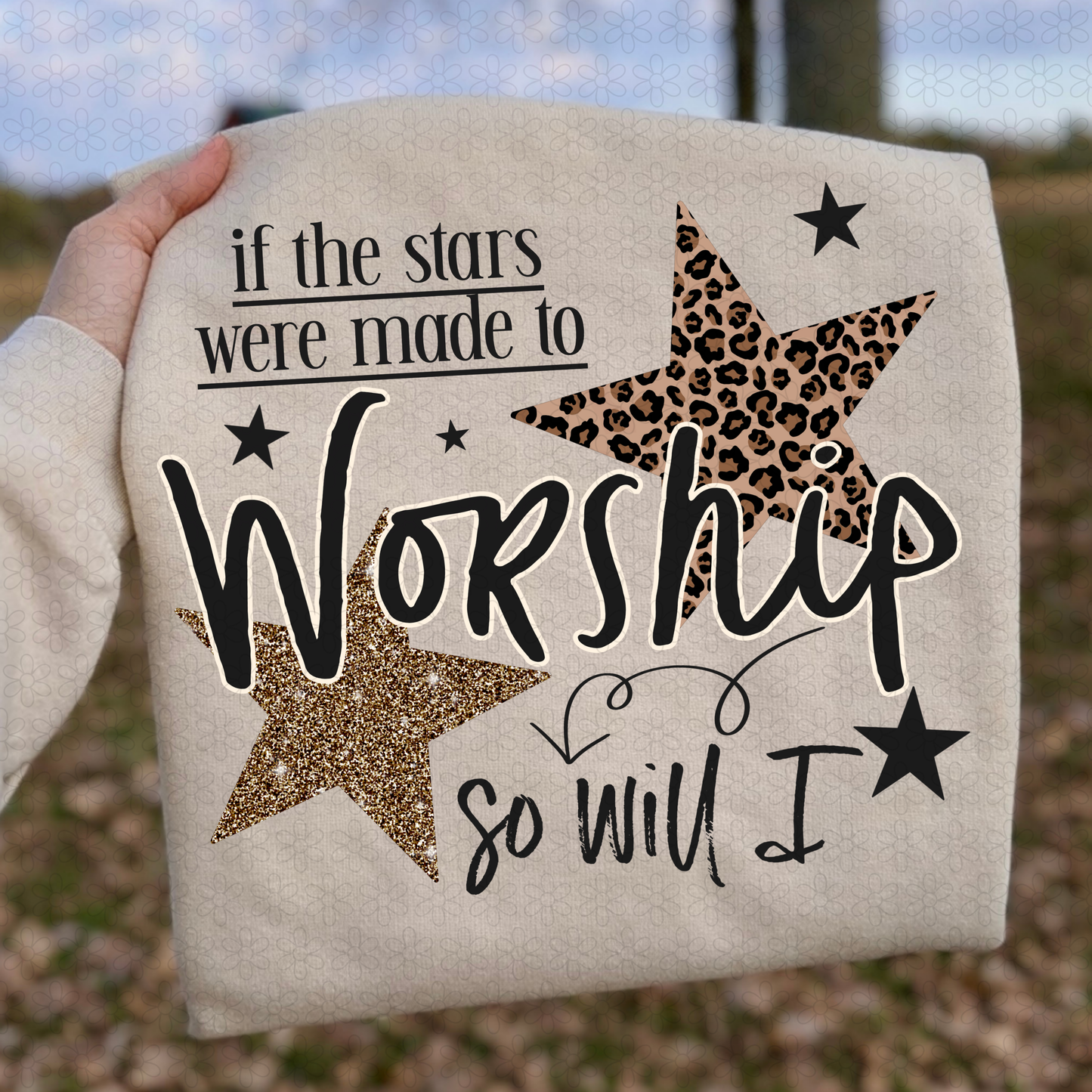 If The Stars Were Made To Worship So Will I Completed Tee