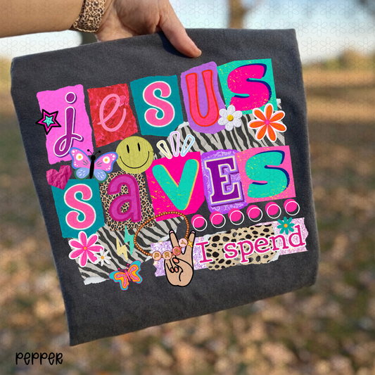 Retro Jesus Saves I Spend Completed Tee