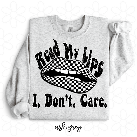 Read My Lips I Don't Care Completed Tee