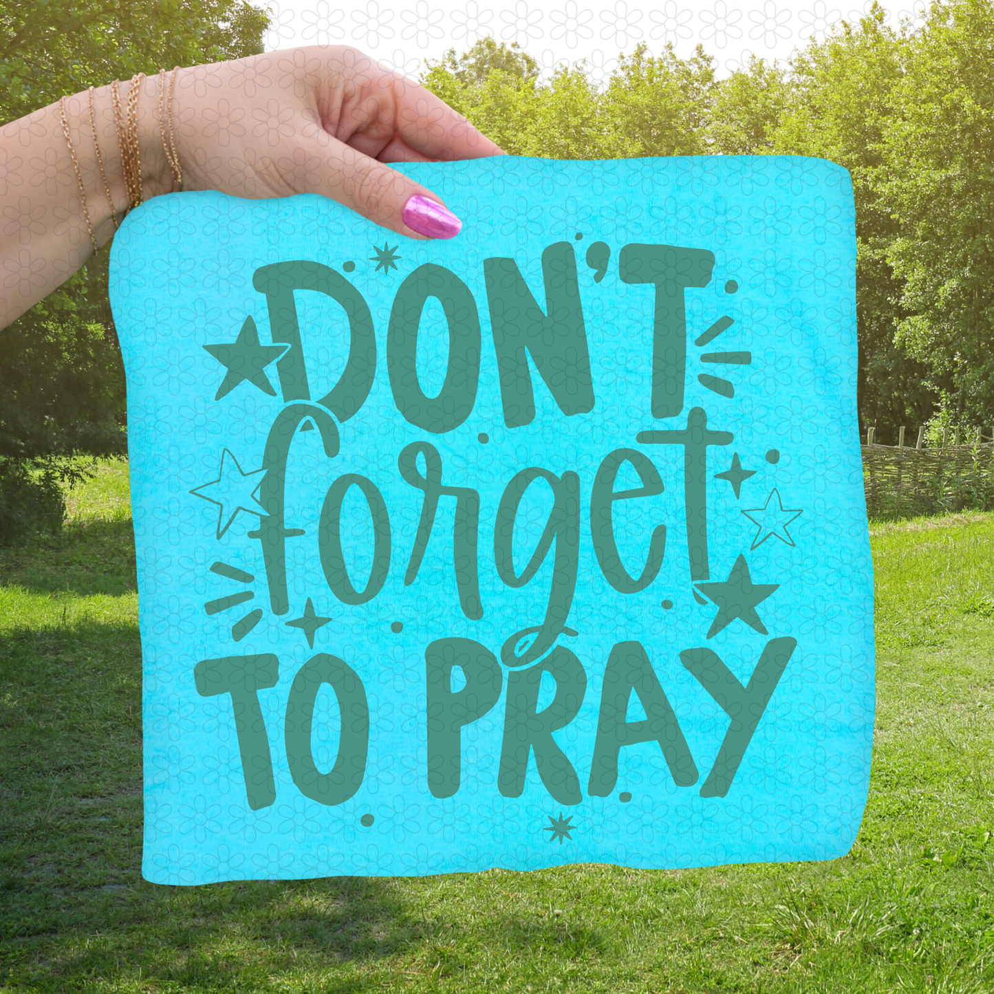 Don't Forget To Pray  (Multipole Colors) Completed Tee