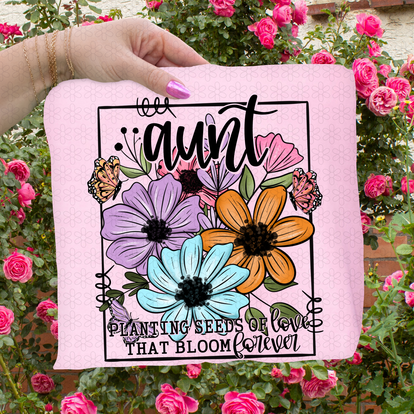 Planting Seeds Of Love That Bloom Forever (Multiple Options) Completed Tee