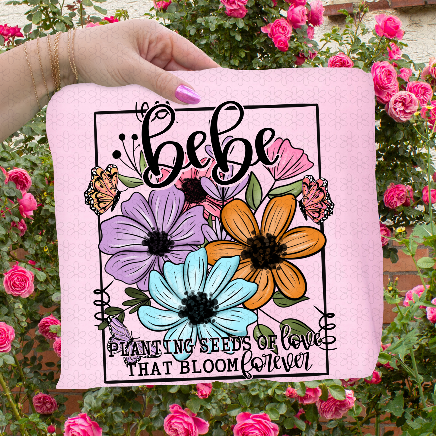 Planting Seeds Of Love That Bloom Forever (Multiple Options) Completed Tee