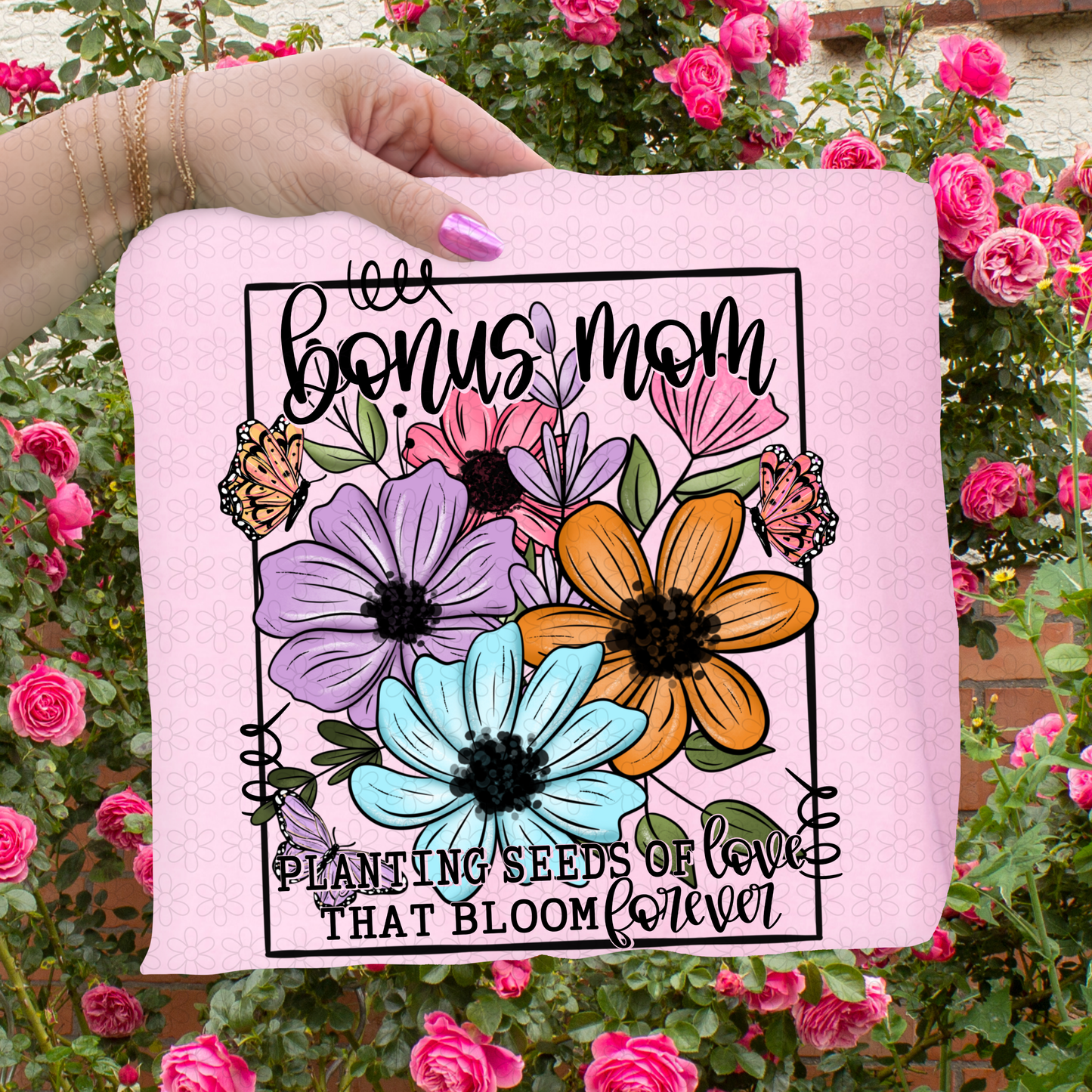 Planting Seeds Of Love That Bloom Forever (Multiple Options) Completed Tee