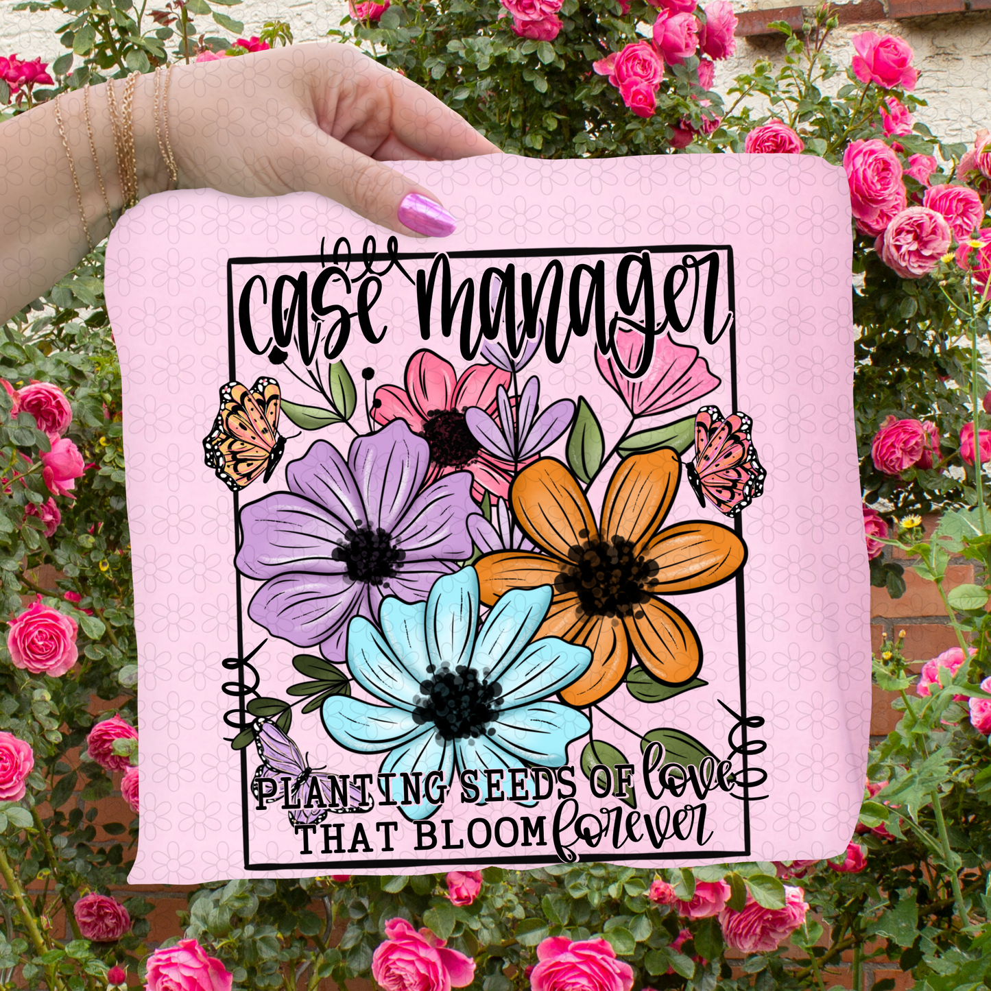 Planting Seeds Of Love That Bloom Forever (Multiple Options) Completed Tee