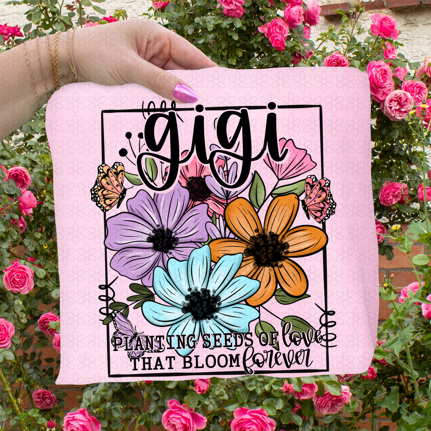 Planting Seeds Of Love That Bloom Forever (Multiple Options) Completed Tee