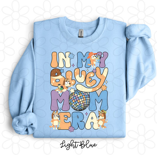 In My Bluey Mom Era DTF Transfer