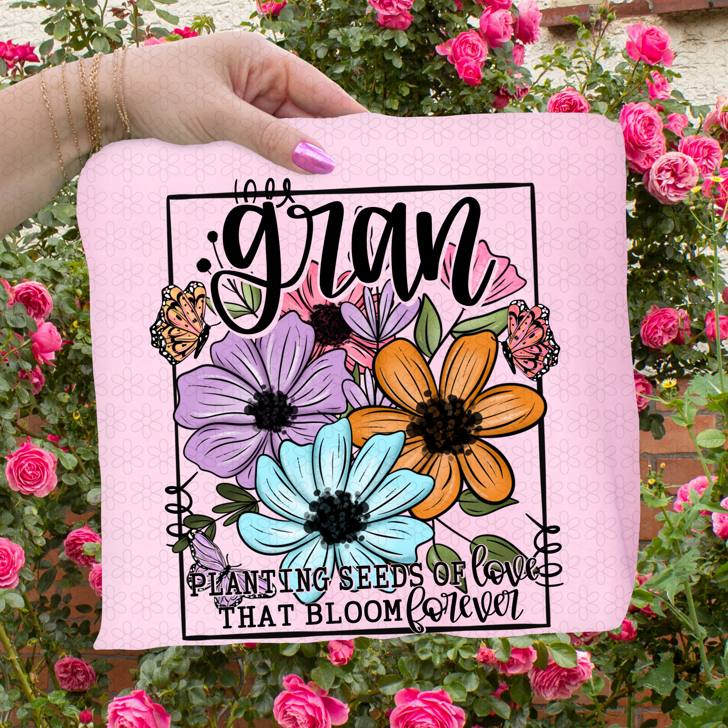 Planting Seeds Of Love That Bloom Forever (Multiple Options) Completed Tee