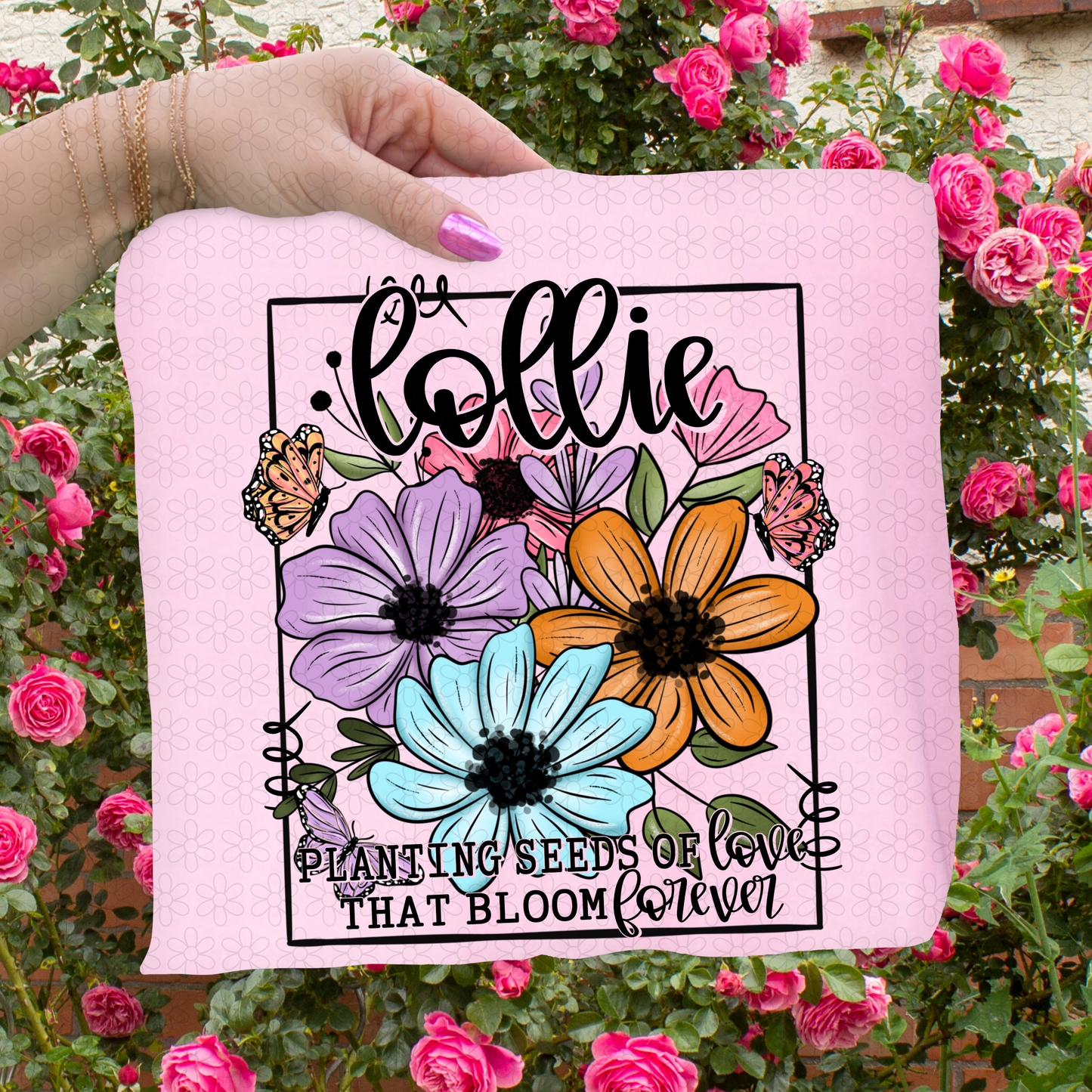 Planting Seeds Of Love That Bloom Forever (Multiple Options) Completed Tee