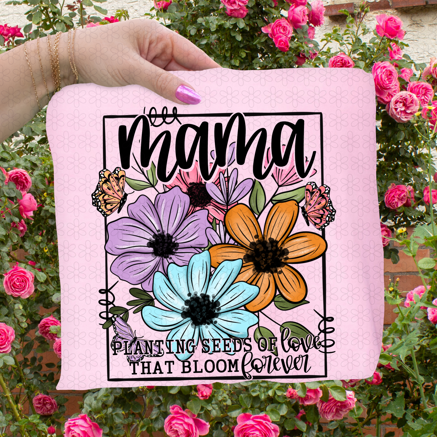 Planting Seeds Of Love That Bloom Forever (Multiple Options) Completed Tee