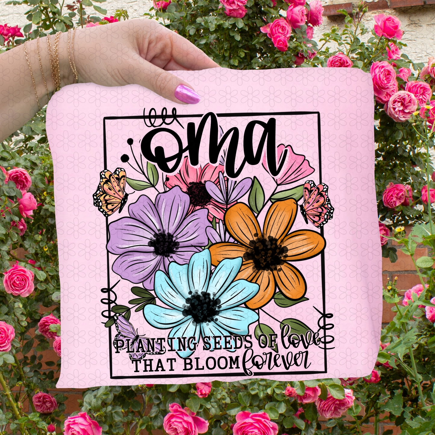 Planting Seeds Of Love That Bloom Forever (Multiple Options) Completed Tee