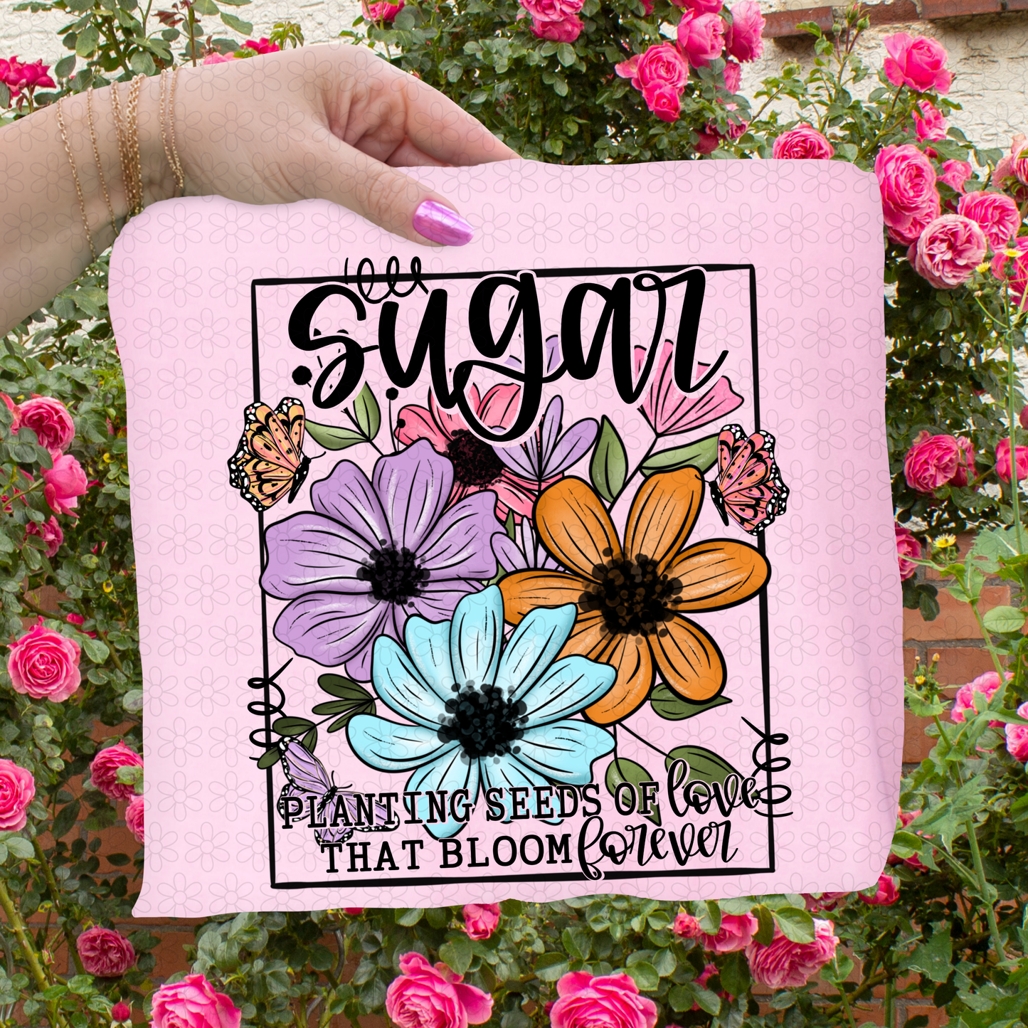 Planting Seeds Of Love That Bloom Forever (Multiple Options) Completed Tee