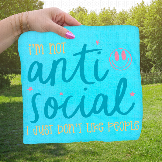 I'm Not Anti Social I Just Don't Like People Completed Tee