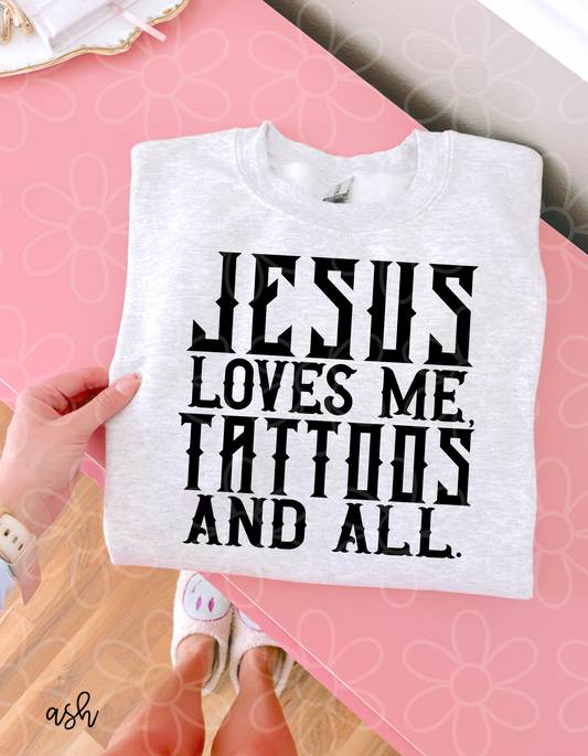 Jesus Loves Me Tattoos And All Completed Tee