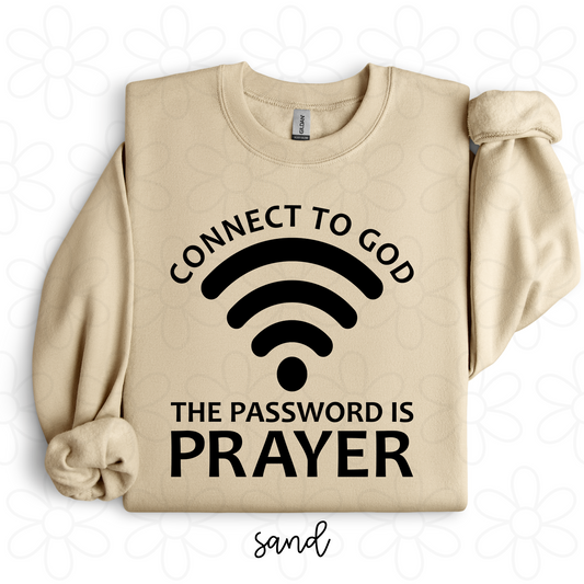 Connect To God The Password Is Prayer Completed Tee