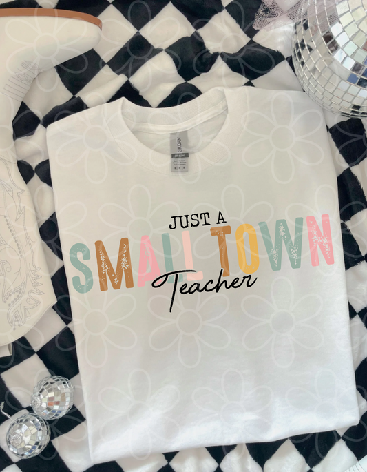 Just A Small Town Teacher DTF Transfer