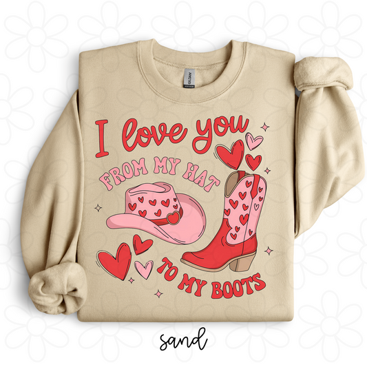 I Love You From My Hat To My Boots Completed Tee