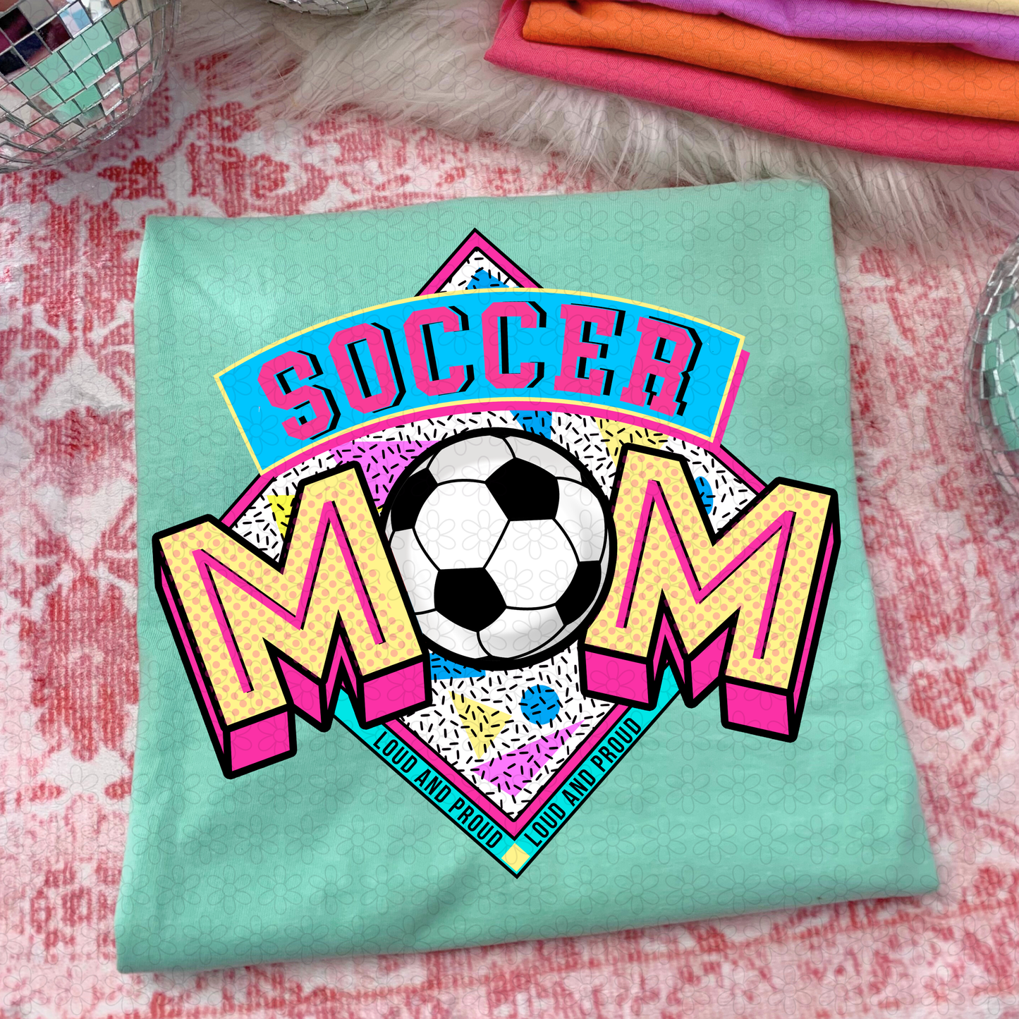 Sports Mom Loud And Proud (Multiple Options) DTF Transfer