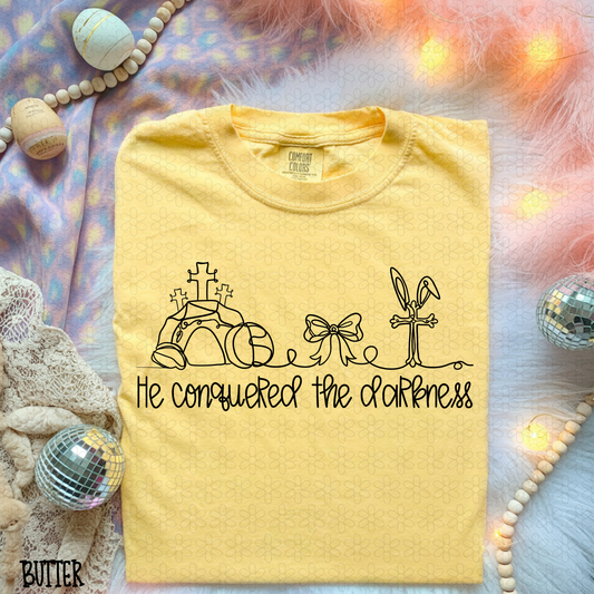 He Conquered The Darkness Completed Tees