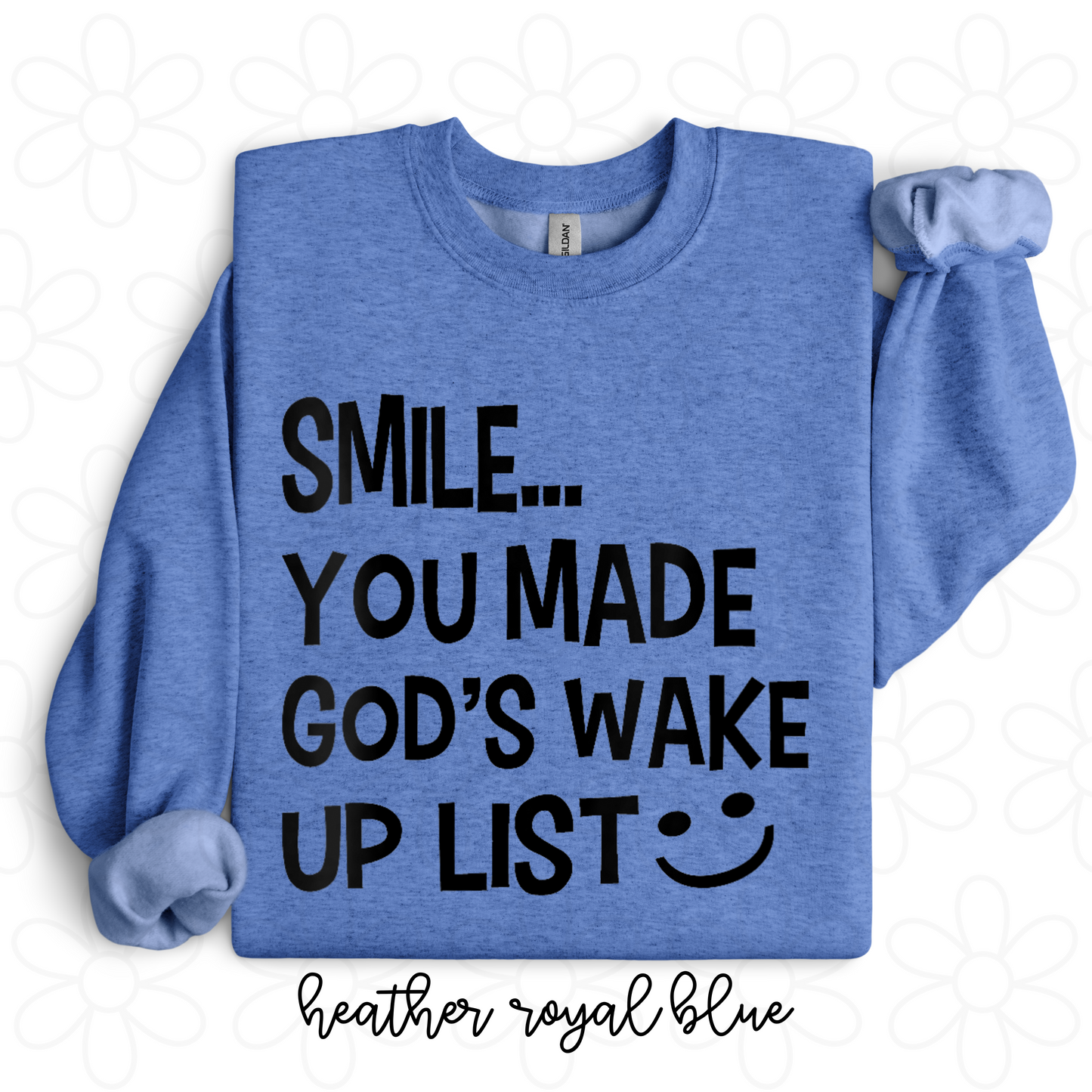 Smile You Made God's Wake Up List Completed Tee