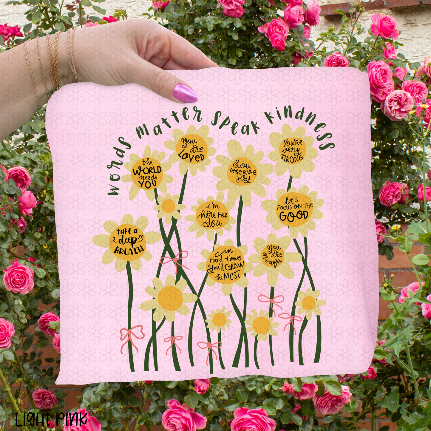 Flower Words Matter Speak Kindness Completed Tee