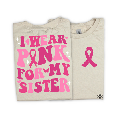 I Wear Pink For.. (Multiple Options no customs) Completed Tee