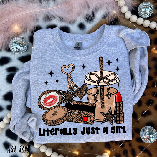 Literally Just A Girl (Multiple Options) Completed Tee
