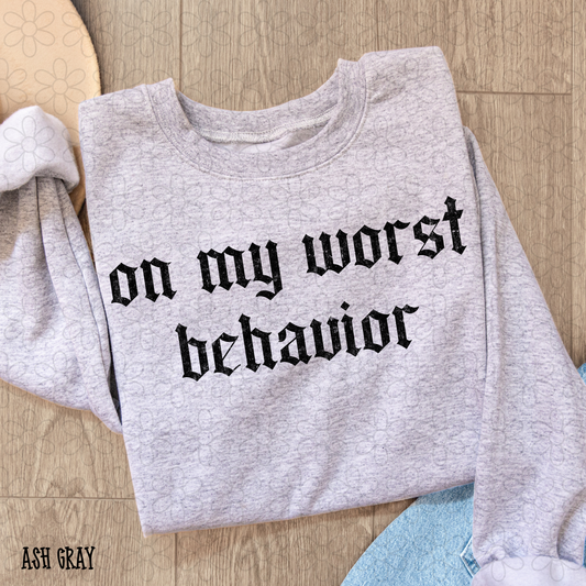 On My Worst Behavior (Multiple Color Options) DTF Transfer