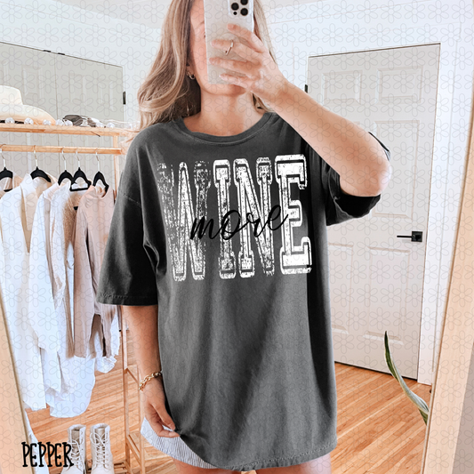 Distressed More Wine Completed Tee