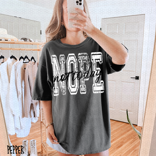 Distressed Nope Not Today Completed Tee