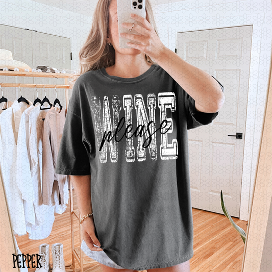 Distressed Wine Please Completed Tee