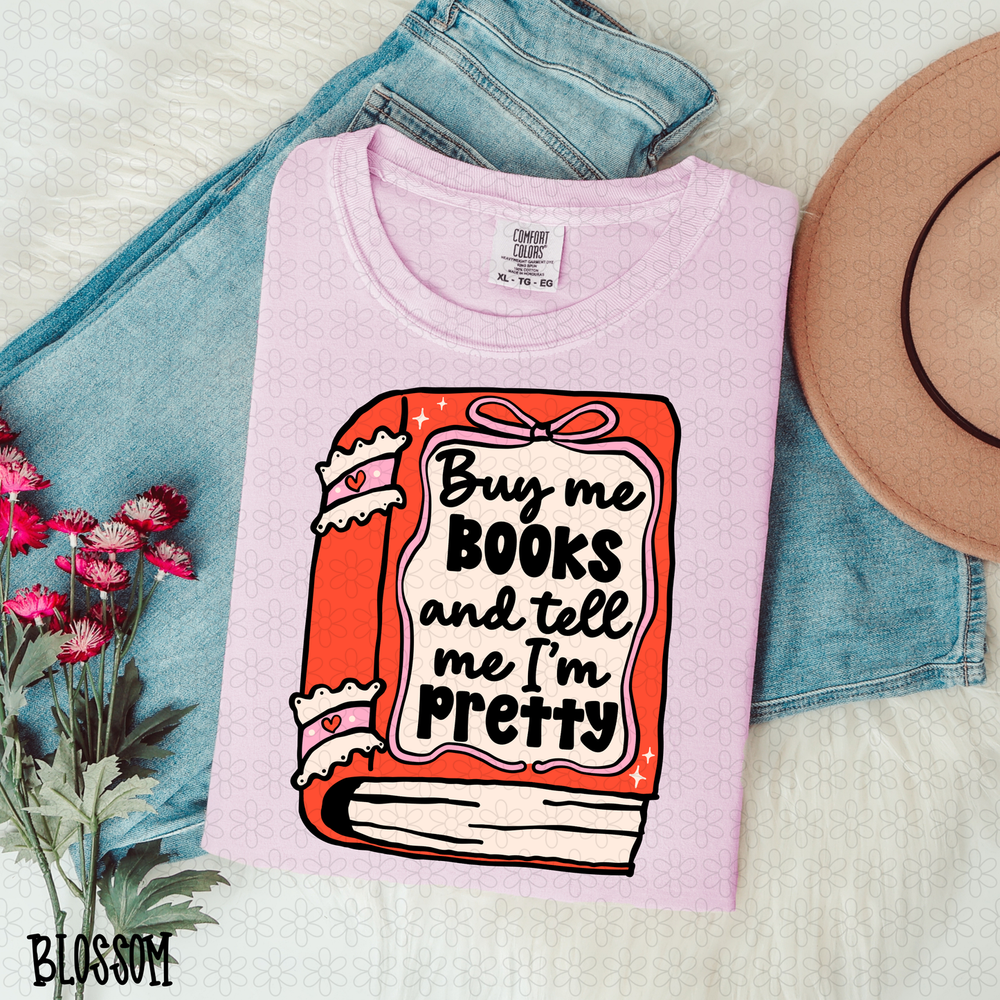 Buy Me Book And Tell Me I'm Pretty Completed Tee