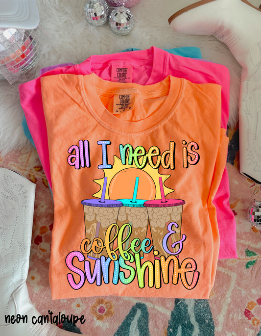 All I Need Is Coffee & Sunshine DTF Transfer