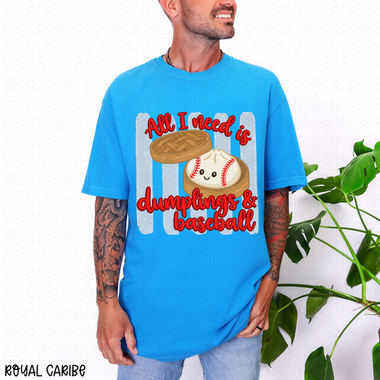 All I need is Dumplings and Baseball DTF Transfer